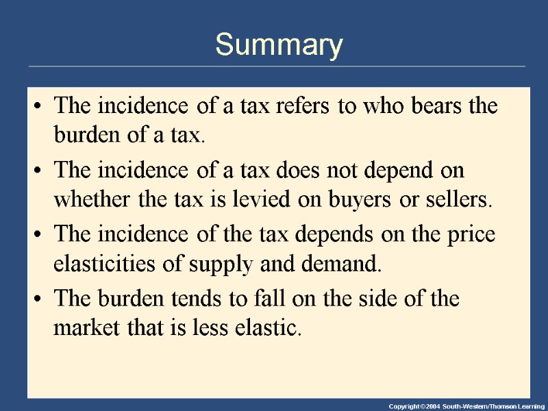Summary The incidence of a tax refers to who bears the burden of a Summary The incidence of a tax refers to who bears the burden of a